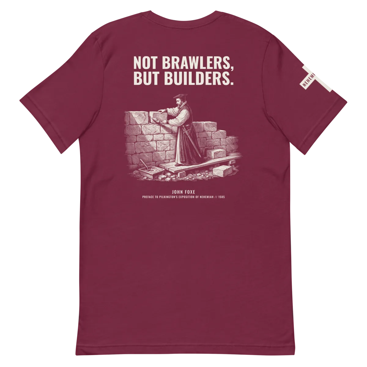 Not Brawlers, but Builders shirt in Maroon, back view