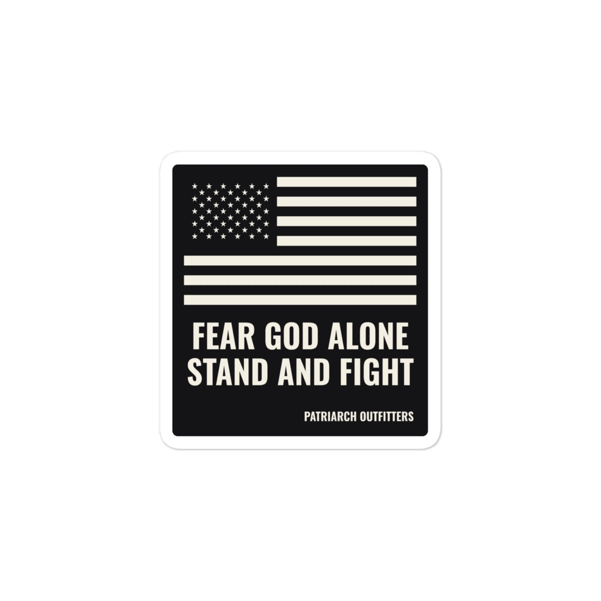 Fear God Alone / Stand and Fight Vinyl Decal, front view